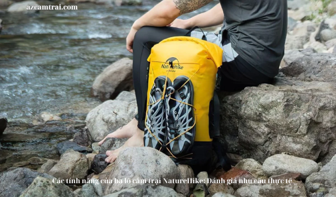 Các tính năng của ba lô cắm trại NatureHike: Đánh giá nhu cầu thực tế