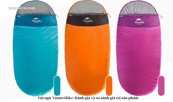 Túi ngủ NatureHike: Đánh giá và so sánh giá trị sản phẩm